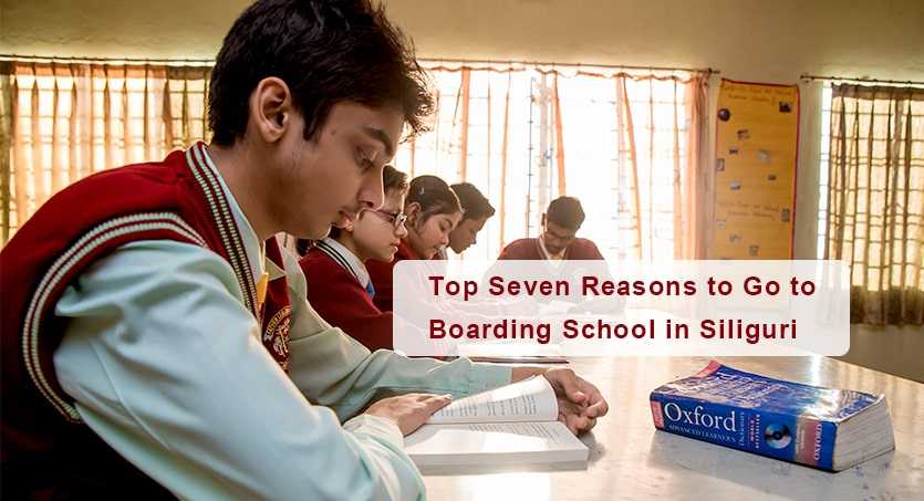 Top Seven Reasons to Go to Boarding School in Siliguri