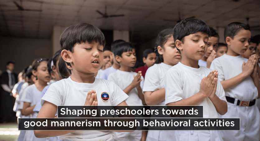 Shaping preschoolers towards good mannerism through behavioral activities