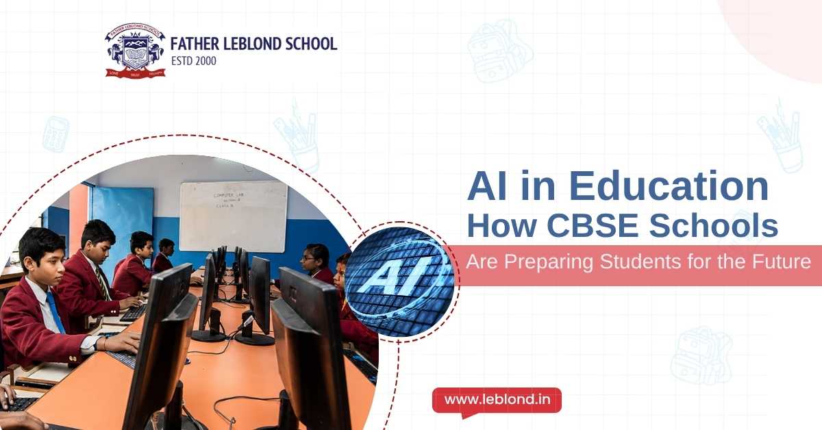 AI in Education How CBSE Schools Are Preparing Students for the Future