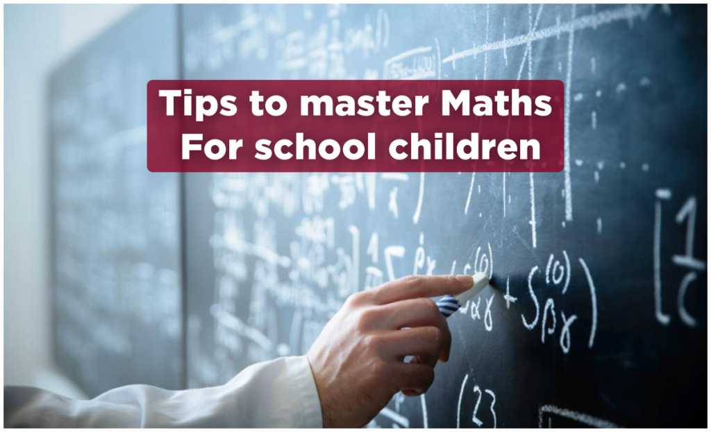 Tips to Master Maths for School Children