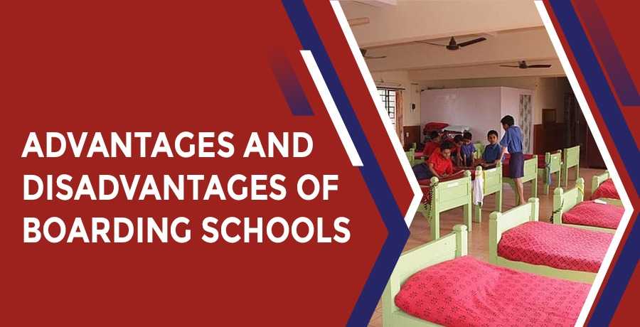 Advantages and Disadvantages of Boarding Schools