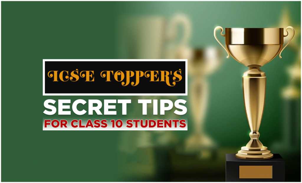 ICSE Topper's Secret tips for class 10 students