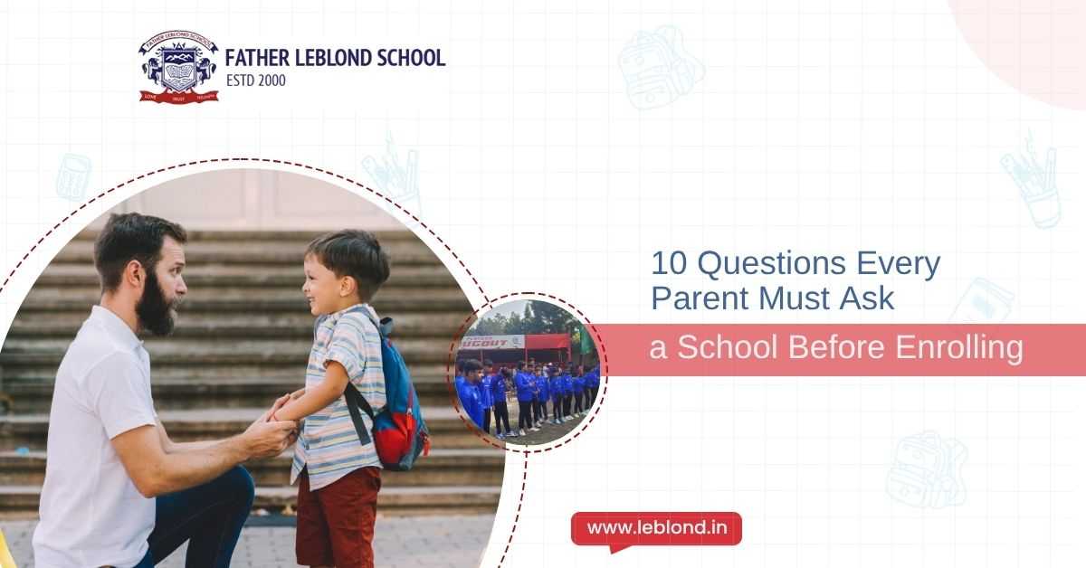 10 Questions Every Parent Must Ask a School Before Enrolling