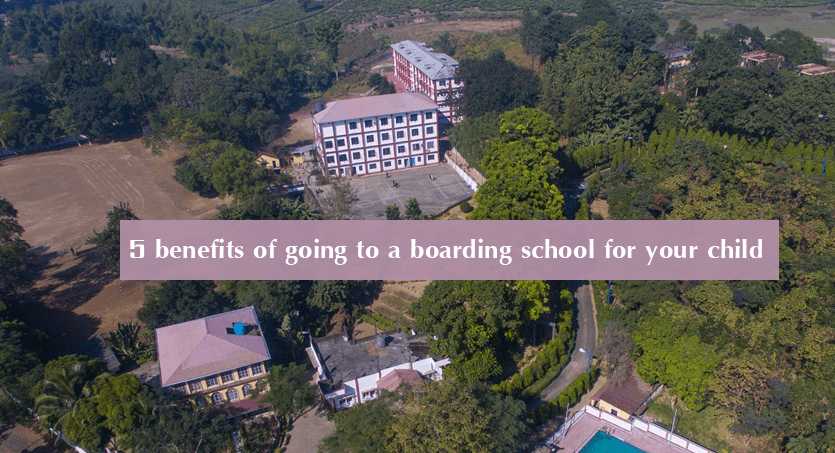 Top 5 benefits of going to a boarding school for your child