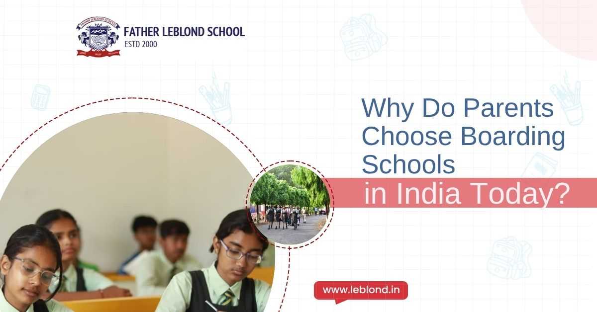 Why Do Parents Choose Boarding Schools in India Today?