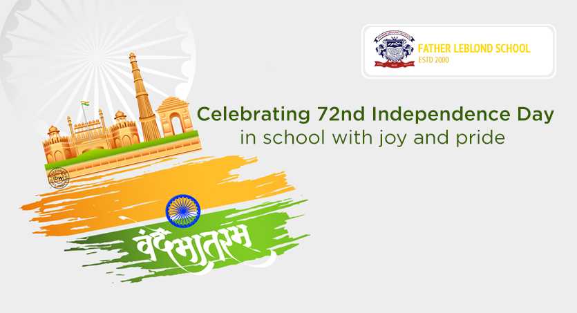 Celebrating 72nd Independence Day in school with joy and pride