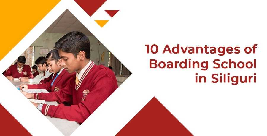 10 Advantages Of Boarding School In Siliguri