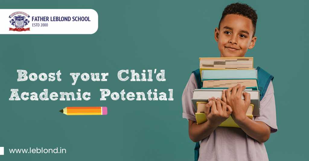 Boost Your Child’s Academic Potential