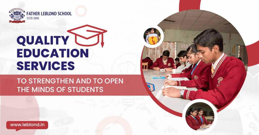 Quality Education Services To Strengthen And To Open The Minds Of Students