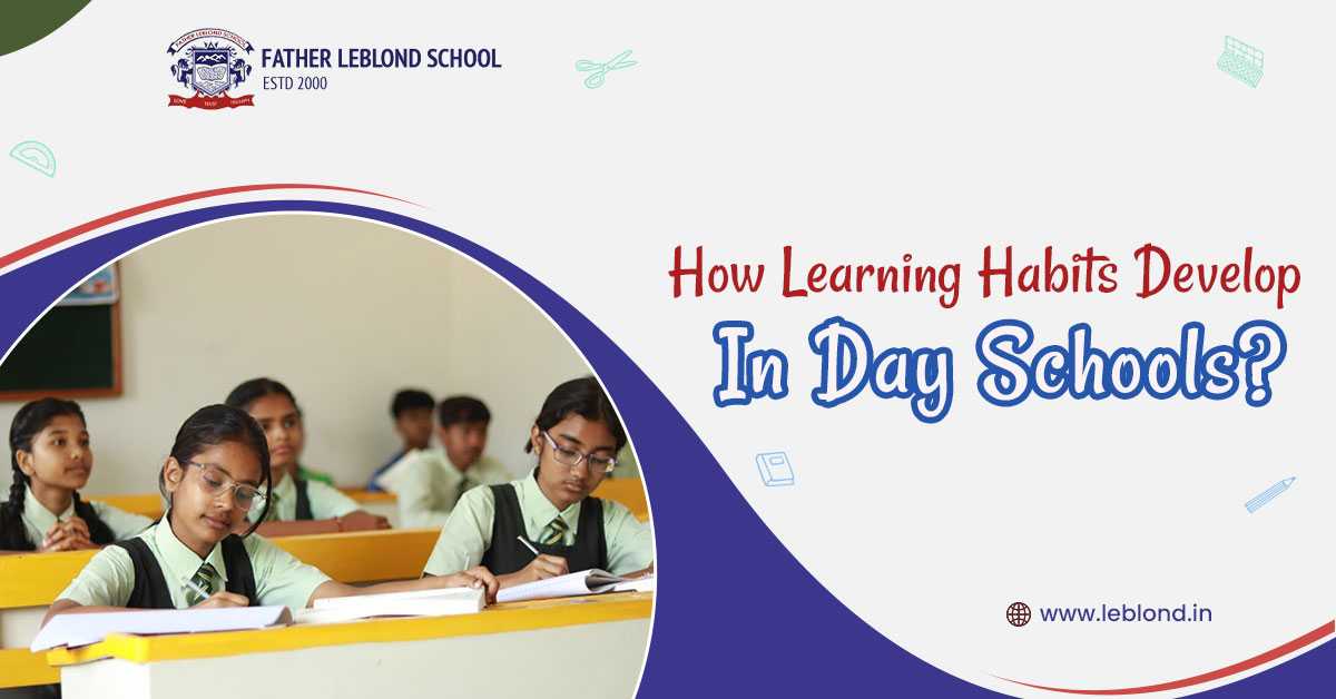 How learning habits develop in day schools?