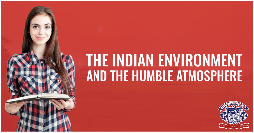 The Indian environment and the humble atmosphere